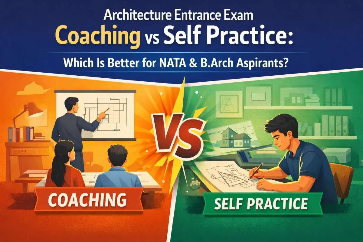 Architecture Entrance Exams: Coaching vs Self Practice